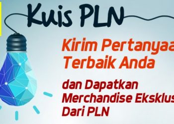 Mari ikuti kuis tanya PLN bersama KLIKPOSITIF.